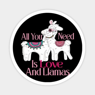 All You Need Is Love And Llamas Magnet